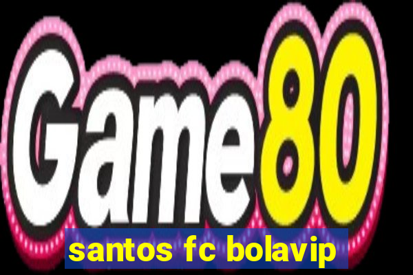 santos fc bolavip